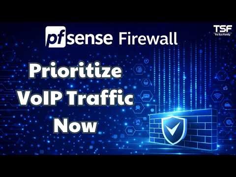 Pfsense - P15 Configure QoS for VoIP on pfSense (IP Phone Priority Setup)