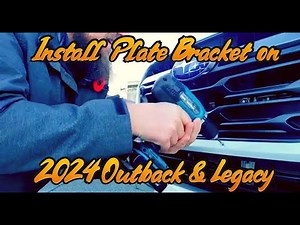 How to install 2024 Outback/Legacy front plate bracket