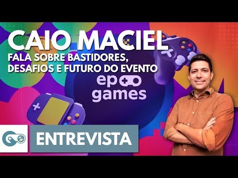 EP Games: bastidores, desafios e futuro do evento | Entrevista com Caio Maciel (Grupo EP)
