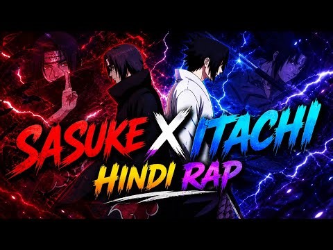 Itachi X Sasuke Hindi Rap | Hindi Anime Rap | Itachi And Sasuke Sad Edit Hindi Song | Naruto AMV