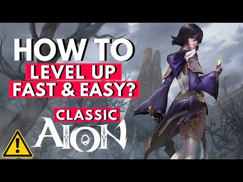 Aion Classic LEVELING GUIDE - How To Level Up Faster & Easier? Beginners Starter's Guide 2021