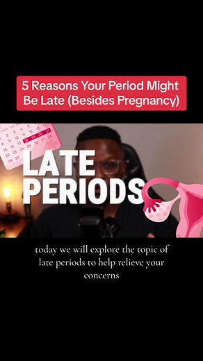 5 Reasons Your Period Might Be Late (Besides Pregnancy)