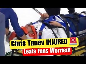 Toronto Maple Chris Tanev Injury Update | Leafs Fans Worried After Concussion Setback