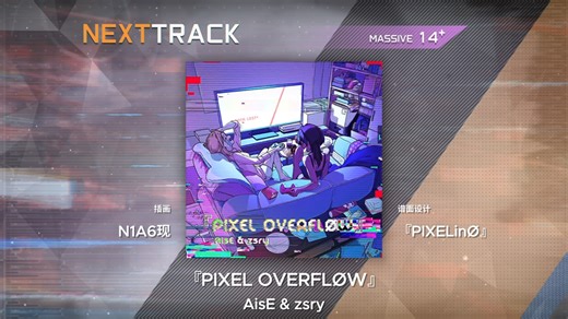 【屏元】『PIXEL OVERFLØW』丨[MSV 14 ] 谱面预览