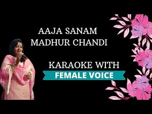 Aaja Sanam Madhur Chandi~ Karaoke With Female Voice