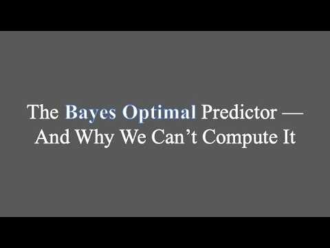 The Bayes Optimal — And Why We Can’t Compute It