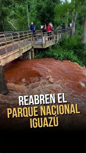 IGUAZU FALLS reopen after the massive flood