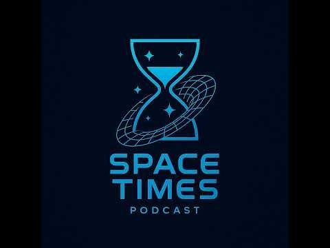 Space Times Podcast - Weekly Review September 22 2025