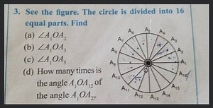See the figure. The circle is divided into 16 equal parts. Find... | Filo