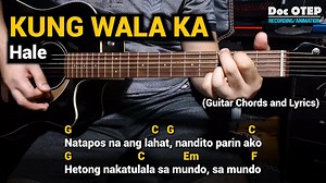 336K views · 9.1K reactions | Kung Wala Ka - Hale (Guitar Tutorial with Chords and Lyrics) YT: https://youtu.be/LWZvu3ySTJA | Doc OTEP Studio | Facebook