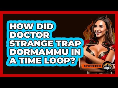How Did Doctor Strange Trap Dormammu In A Time Loop?