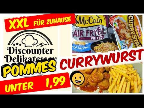 Discounter Delikatessen 😀 Pommes Currywurst XXL unter 1,99 €😀 So geht lecker & billig