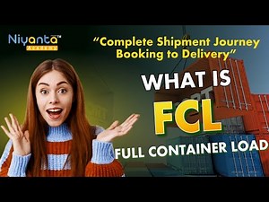 What is FCL? Full Container Load Explained with Sizes, Process & Advantages