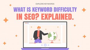 What is Keyword Difficulty (KD) in SEO? Explained.