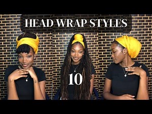 10 HEAD WRAP STYLES FOR LOCS | Detailed tutorial | LatonyaTropicana