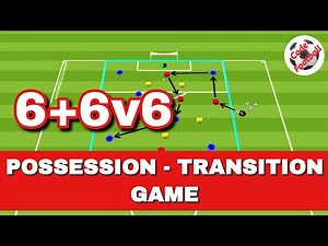 6+6v6 possession and transition game!