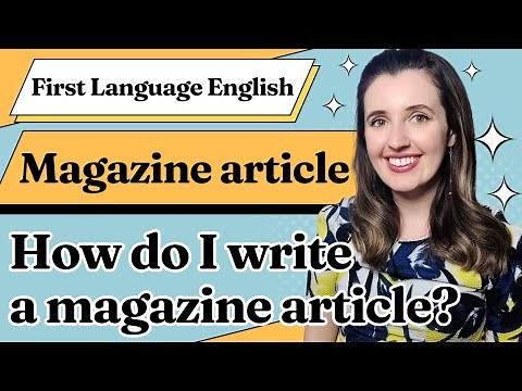 First Language English IGCSE: Magazine Article Writing