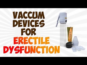 Do Vacuum Erection Devices Work to Improve your Erections