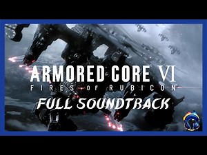 Armored Core 6: Fires of Rubicon OST - Original Soundtrack - Full Album Music 4K