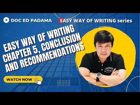 EASY WAY OF WRITING CHAPTER 5, CONCLUSIONS AND RECOMMENDATIONS