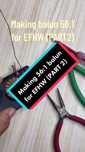 Making a 56:1 Balun for Endfed Half Wave Antenna