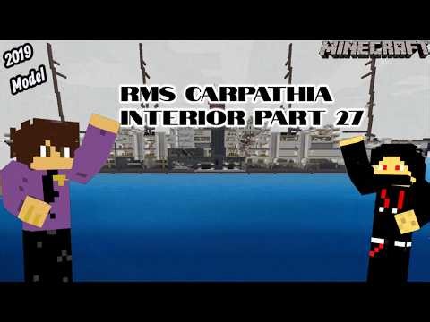 Minecraft RMS Carpathia Interior Tutorial Part 27 (2019 Model)