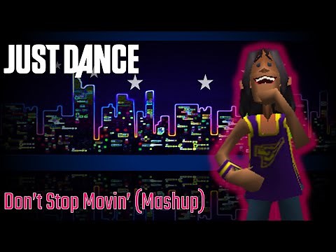Don't Stop Movin' by S Club 7 - Just Dance Mashup