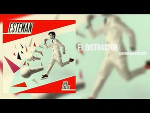 El Distractor - ‪@Esteman‬ (Spanglish edit)