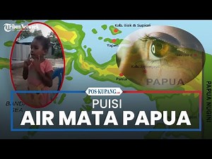 Puisi "Air Mata Papua" oleh Seorang anak Perempuan Papua