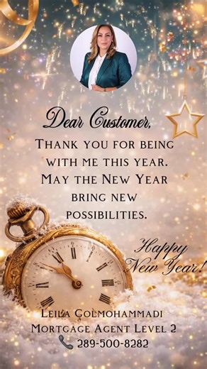 Toronto Mortgage By Leila | Home Loans on Instagram: "Dear valued customer, Thank you for being with me this year. Your trust truly means everything, and I’m grateful for the opportunity to serve you. Happy New Year 2026 🎉🎊 ⚜️Leila Golmohammadi⚜️ Mortgage Agent Level 2 In Toronto Cell: 289-500-8282 Mortgagebyleila53@gmail.com @mortgagebyleila 📍Serving All Ontario Dominion lending centers Affinity Mortgage solutions FSRA# 13093 Independently owned and operated E&OE, O.A.C, T&C Apply. Rates are