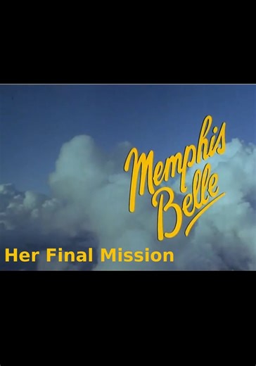 Memphis Belle - Her Final Mission streaming