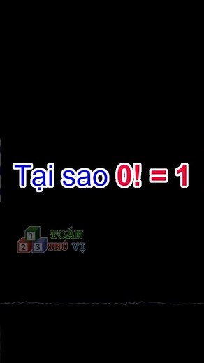 Tại sao 0! = 1 #maths #toanthuvi #education #toanhoc