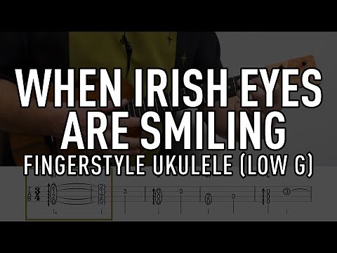 When Irish Eyes Are Smiling // Ukulele Fingerstyle with Tabs