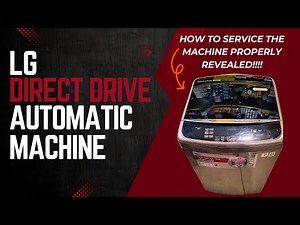 How to service LG Direct Drive inverter automatic washing machine. Explained!!!