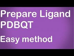 Autodock Tutorial easy for beginners Ligand Preparation