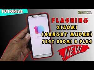 Tutorial: Flashing Xiaomi via Mode Fastboot (Test Redmi 5 Plus) - Bahasa Indonesia