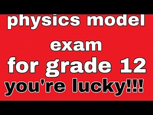 Physics grade 12_9 model(entrance exam)