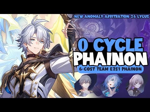 6-Cost E2S1 Phainon Team Destroying Lygussy 0-Cycle, Anomaly Arbitration 3.6
