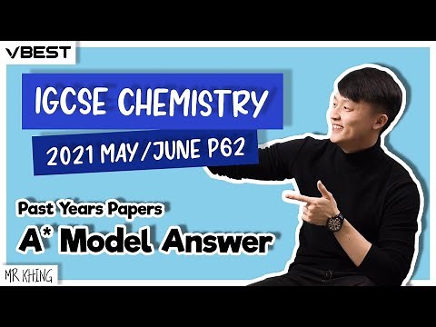 IGCSE Chemistry May/June 2021 Paper 62 Model Answer + Explanation - 0620/62/M/J/21