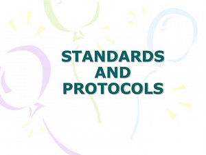 STANDARDS AND PROTOCOLS - SlideServe