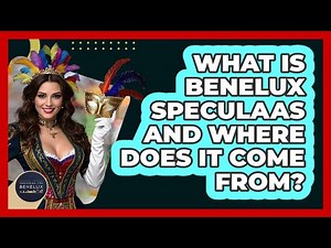 What Is Benelux Speculaas And Where Does It Come From? - Exploring The Benelux