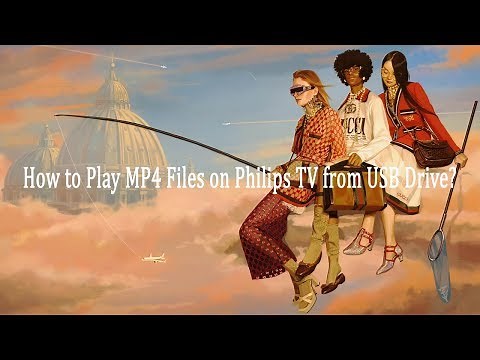 How to Play MP4 Files on Philips TV from USB Drive?