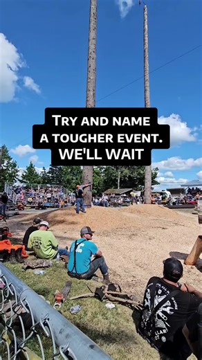 The Tree Topping Event - Arguably the toughest event