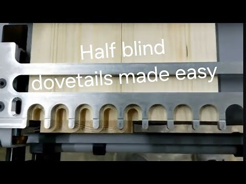 Make half blinds on the Porter Cable 4216 dovetail jig.