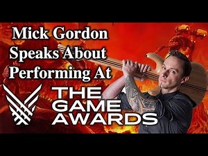 Mick Gordon Speaks About Performing At The Game Awards