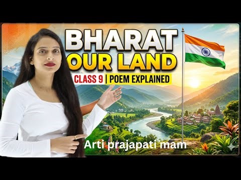 Bharat our land poem /Kaveri CBSE Class 9 English/chapter/Summary/Question & Answers/Arti