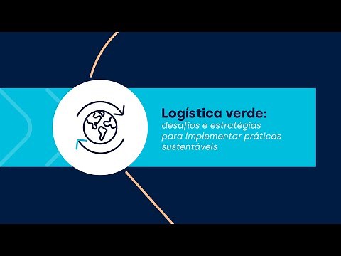 Logística verde: desafios e estratégias para implementar práticas sustentáveis | Wilson Sons