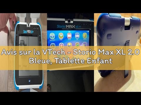 Avis sur la VTech - Storio Max XL 2.0 Bleue, Tablette Enfants Tactile, Éducative et Sécurisée avec G