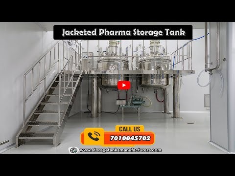Jacketed Pharma Storage Tank| Chennai |Coimbatore |Madurai |Bangalore |Hyderabad |Vijayawada |India