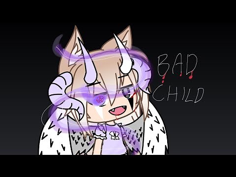 Bad Child - glmv
